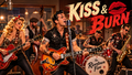KISS & BURN