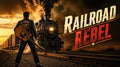 Railroad Rebel – Digital Single