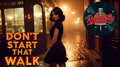 Don’t Start That Walk – Digital Single